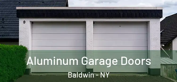  Aluminum Garage Doors Baldwin - NY