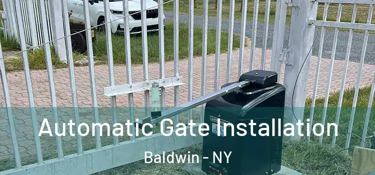 Automatic Gate Installation Baldwin - NY