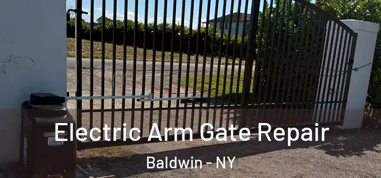  Electric Arm Gate Repair Baldwin - NY