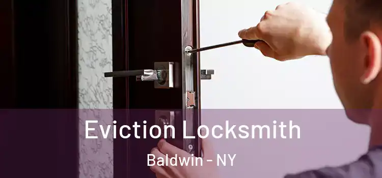  Eviction Locksmith Baldwin - NY