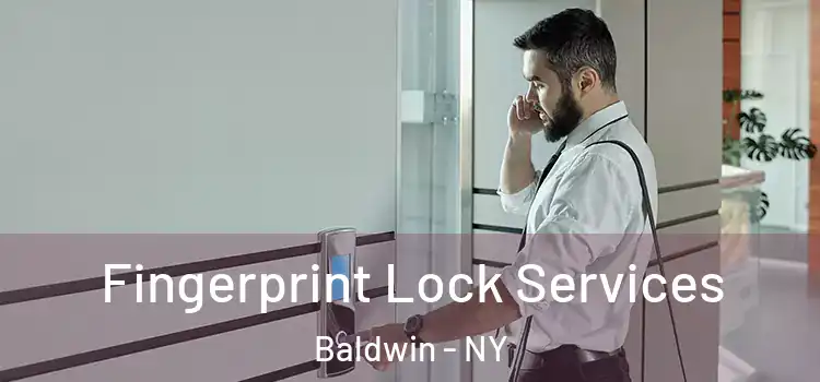  Fingerprint Lock Services Baldwin - NY