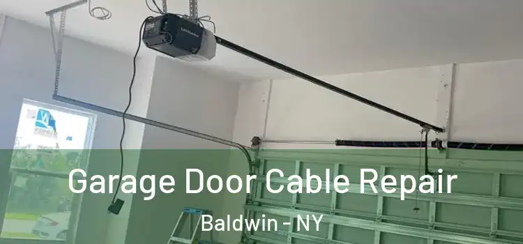  Garage Door Cable Repair Baldwin - NY
