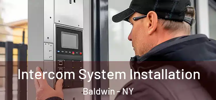 Intercom System Installation Baldwin - NY
