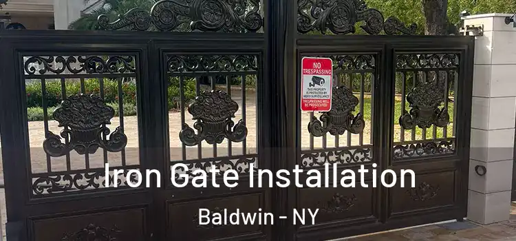  Iron Gate Installation Baldwin - NY