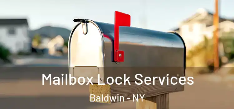  Mailbox Lock Services Baldwin - NY
