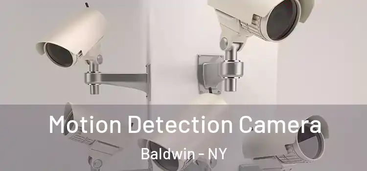  Motion Detection Camera Baldwin - NY