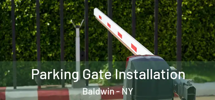  Parking Gate Installation Baldwin - NY