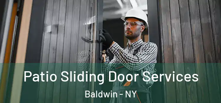  Patio Sliding Door Services Baldwin - NY