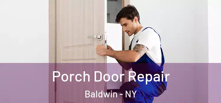  Porch Door Repair Baldwin - NY
