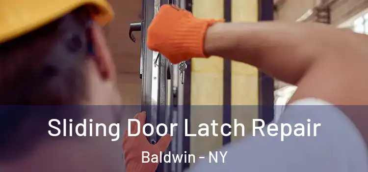  Sliding Door Latch Repair Baldwin - NY