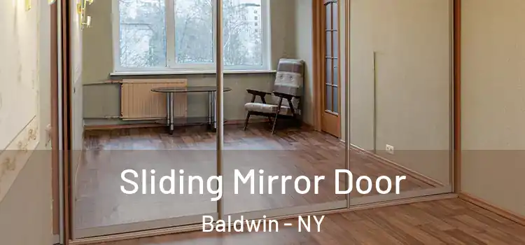 Sliding Mirror Door Baldwin - NY